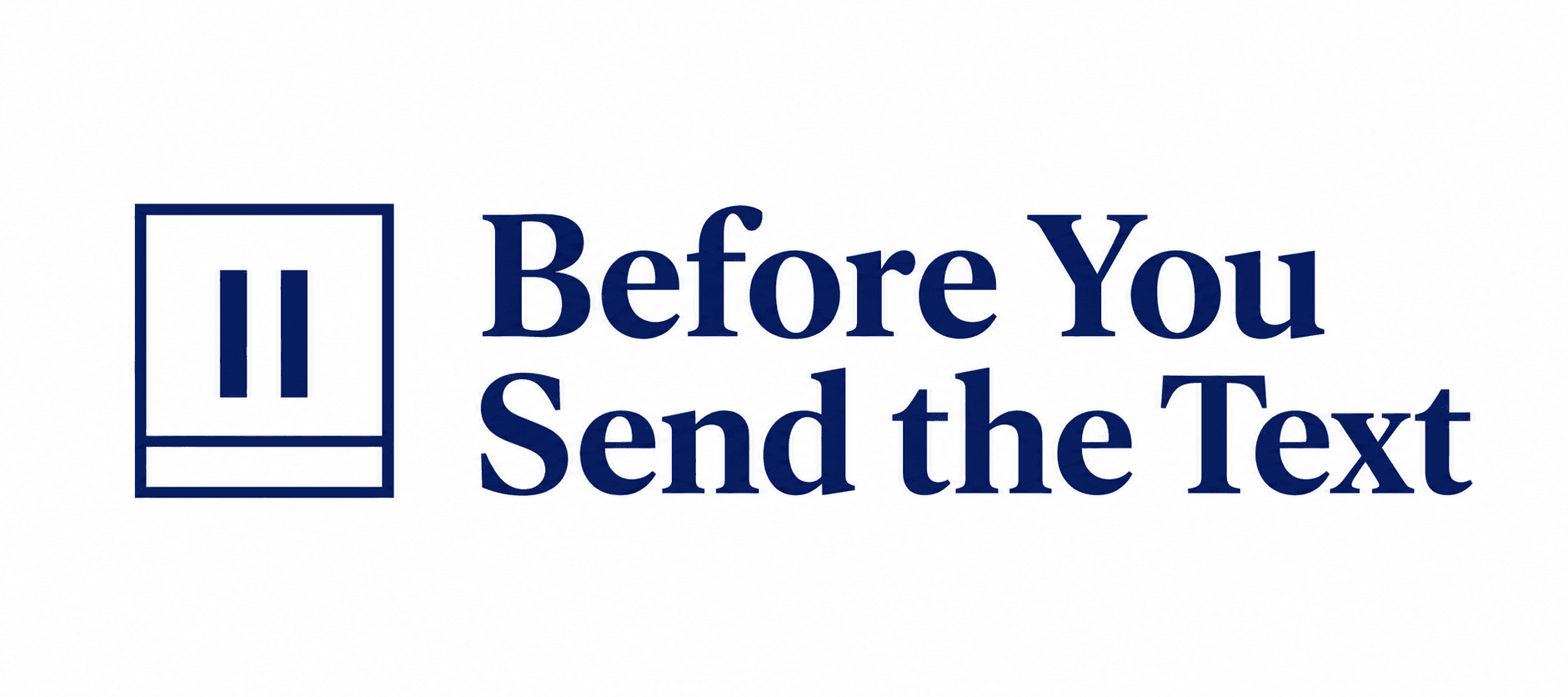 Before You Send the Text